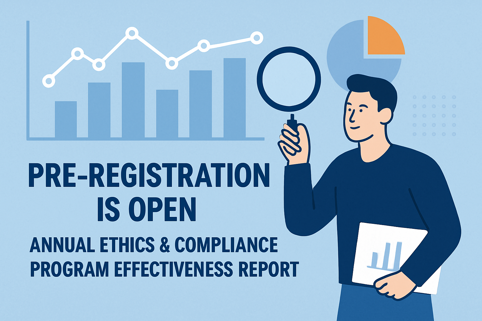 I need an image for social media about the preregistration being open for our annual ethics and compliance program effectiveness report The image coul-1